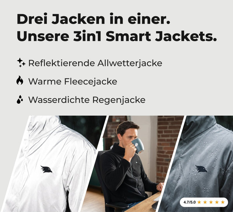 Drei Jacken in einer. Unsere 3in1 Smart Jackets: reflektierende Allwetterjacke, warme Fleecejacke, wasserdichte Regenjacke. Bewertung 4,7 von 5.